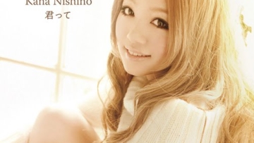Kana Nishino - Kimi tte