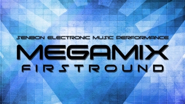 [LOCAL FAME] Senbon Electronic Music Performance (S.E.M.P) Merilis Preview MEGAMIX FIRSTROUND  (1)