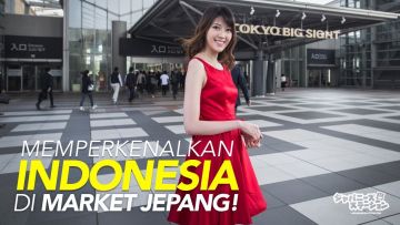 Memperkenalkan INDONESIA di MARKET JEPANG
