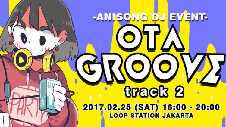 OTAGROOVE track 2 - 25 Februari 2017, Loop Station Mahakam, Blok M, Jakarta (1) OTAGROOVE track 2 - 25 Februari 2017, Loop Station Mahakam, Blok M, Jakarta (1)