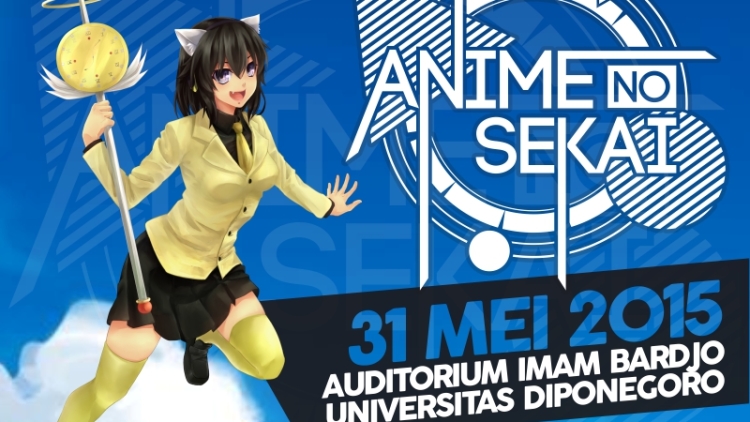 31 Mei 2015 - Anime no Sekai - Universitas Diponegoro